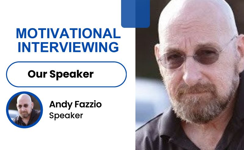Motivational interviewing. Our speaker: Andy Fazzio
