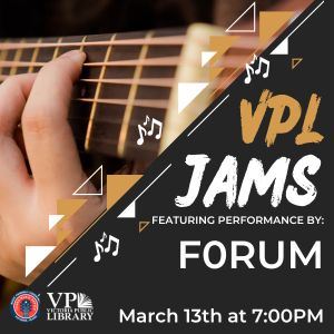 VPL Jams with FORUM, March 13th at 7:00pm, Live music at Victoria Public Library 